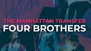 The Manhattan Transfer - Four Brothers (Official Audio)