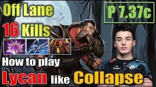 Collapse Lycan 15 Kills Off Lane Dota 2 Gameplay 4K Patch7.37c