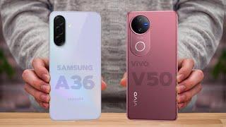 Samsung Galaxy A36 Vs ViVO V50