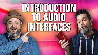 ULTIMATE Beginner's Guide to Audio Interfaces feat. @BobbyHuff