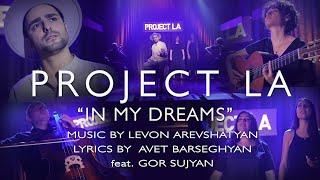 “IN MY DREAMS” ( «Լինես իմ երազում» ) by PROJECT LA