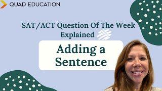 Adding a Sentence | SAT/ACT Topics Explained!