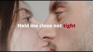 Hold me close not tight- Silent short film