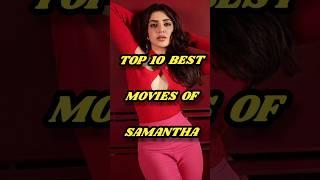 Top 10 Best Movies of Samantha comment your favorite movie #shorts  #viral #samantha