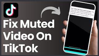 How To Fix A Muted Video On TikTok ! [EASY STEPS]