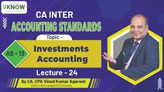 CA INTER Accounting Standards | AS - 13  Lecture - 24 | By CA, CPA Vinod Kumar Agarwal |