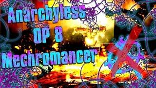 Borderlands 2- OP 8 Anarchyless Mechromancer?