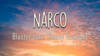 BlasterJaxx, Timmy Trumpet - Narco (Lyrics) | Here's my southern slang I speak it every day