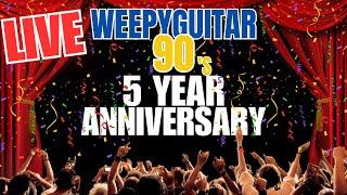 5 Years of Weepyguitar 90 LIVE - Dbd Stream