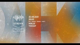 STRDVK On Air -25/08/2021 w/ Miklei & Thoqy