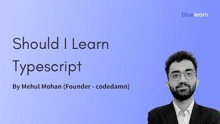 Should I Learn Typescript | FrontEnd Web Development with Mehul Mohan #shorts