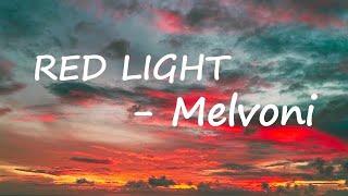 Melvoni - RED LIGHT Lyrics