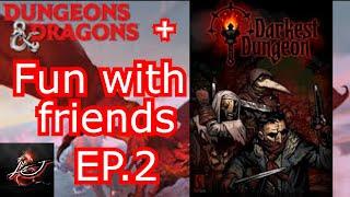 D&D with longorjames & Friends Ep.2