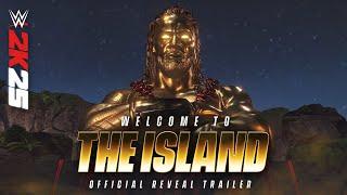 Welcome To The Island | Official WWE 2K25 Reveal Trailer | 2K