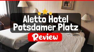 Aletto Hotel Potsdamer Platz Review - Is This Hotel Worth The Price?