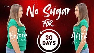 No Sugar for 30 Days! Unbelievable Changes in Your Body! #NoSugarChallenge