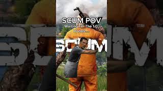 SCUM POV Waiting For The 1.0 Update…. #scum #scumgameplay #scumgame