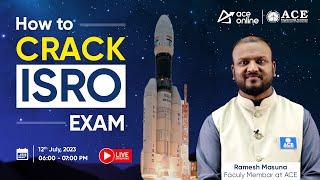 Expert Tips How to Crack ISRO Exam | Ramesh Masuna | ACE Online Live