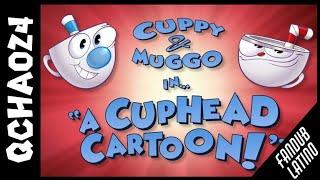 A Cuphead Cartoon (Fandub Latino) - Qchao24