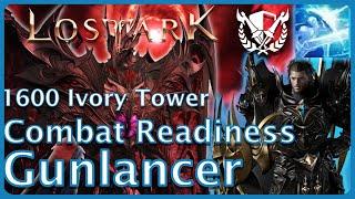 Lost Ark - Solo Ivory Tower Combat Readiness Gunlancer 1600