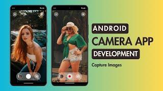 Android Camera App Development | Tutorial 5 | Capture Images with CameraX