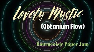 Lovely Mystic Obtanium Flow music video august 2023