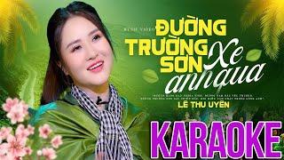 KARAOKE Đường Trường Sơn Xe Anh Qua - Lê Thu Uyên