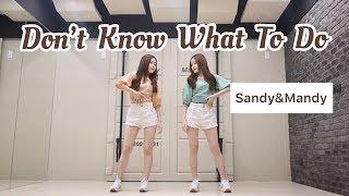 BLACKPINK - 'Don't Know What To Do' Dance cover by Sandy&Mandy