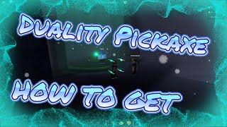 How to get Duality Pickaxe - Refinery Caves