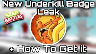 New “underkill” Badge Leak + How To Get It! | Slap Battles Roblox