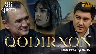 Qodirxon ( abadiyаt qonuni 36-qism 3-mavsum) | Кодирхон ( абадият  конуни 36 -кисм 3-мавсум)