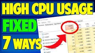 How To Fix 100% CPU Usage Windows 10 - 7 WAYS