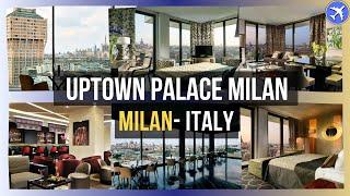 Uptown Palace, Milan, Italy ⭐⭐⭐⭐