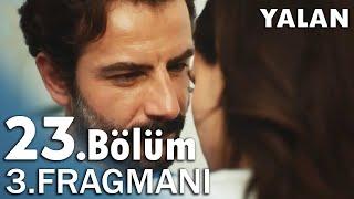 Yalan 23. Bölüm 3. Fragmanı | Aşk Dolu Yakınlaşma!