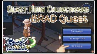 Older/Younger Brother (Brad Quest) : Glast Heim Churchyard - Ragnarok Mobile Eternal Love