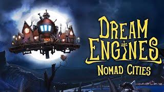 Dream Engines: Nomad Cities - Day And Nightmare