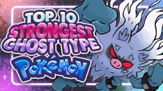 Top 10 Strongest Ghost Type Pokemon