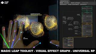 Magic Leap Development - Magic Leap Template, MLTK, Visual Effect Graph, URP, and Hand Tracking