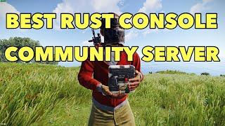 Best Rust Console Community Server Ever!