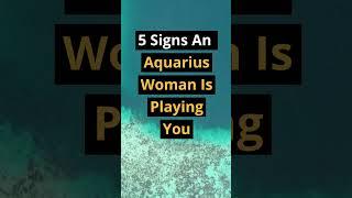 5 Signs An Aquarius Woman is Playing You! #zodiac #dating #shorts