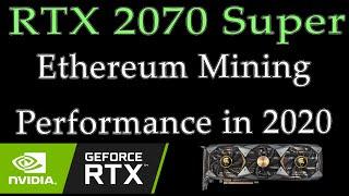 ETHEREUM Mining Performance / Hashrate of the RTX 2070 Super in 2020