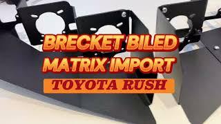 BRECKET BILED MATRIX TOYOTA RUSH