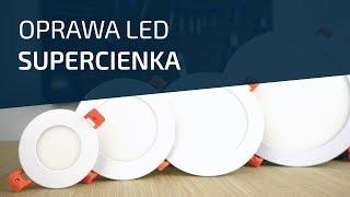 Oprawy wewnętrzne LED SuperSlim