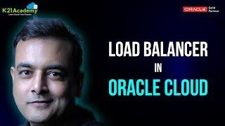 What Is Load Balancer In Oracle Cloud (OCI) & How To Create: [Step By Step]