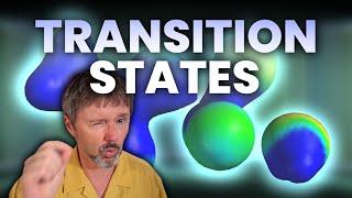 Why Transition States are SO important!