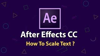 After Effects Tutorial -    How to Scale Text?