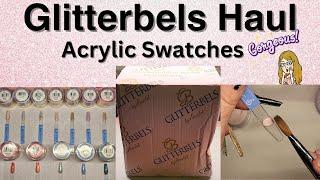 Glitterbels Haul | Swatching Acrylics | Glitter Acrylics | @glitterbels