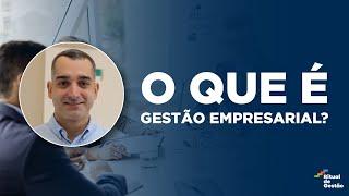 O que é gestão empresarial?