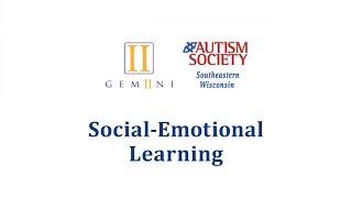 "Social-Emotional Learning" Webinar | Gemiini & Autism Society of SE Wisconsin
