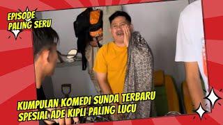 KUMPULAN KOMEDI SUNDA ADE KIPLI TERBARU ‼️